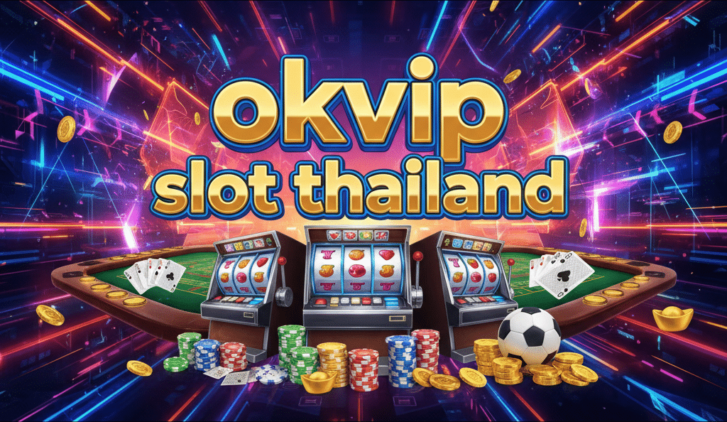 okvip slot thailand