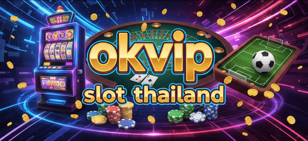 okvip slot thailand