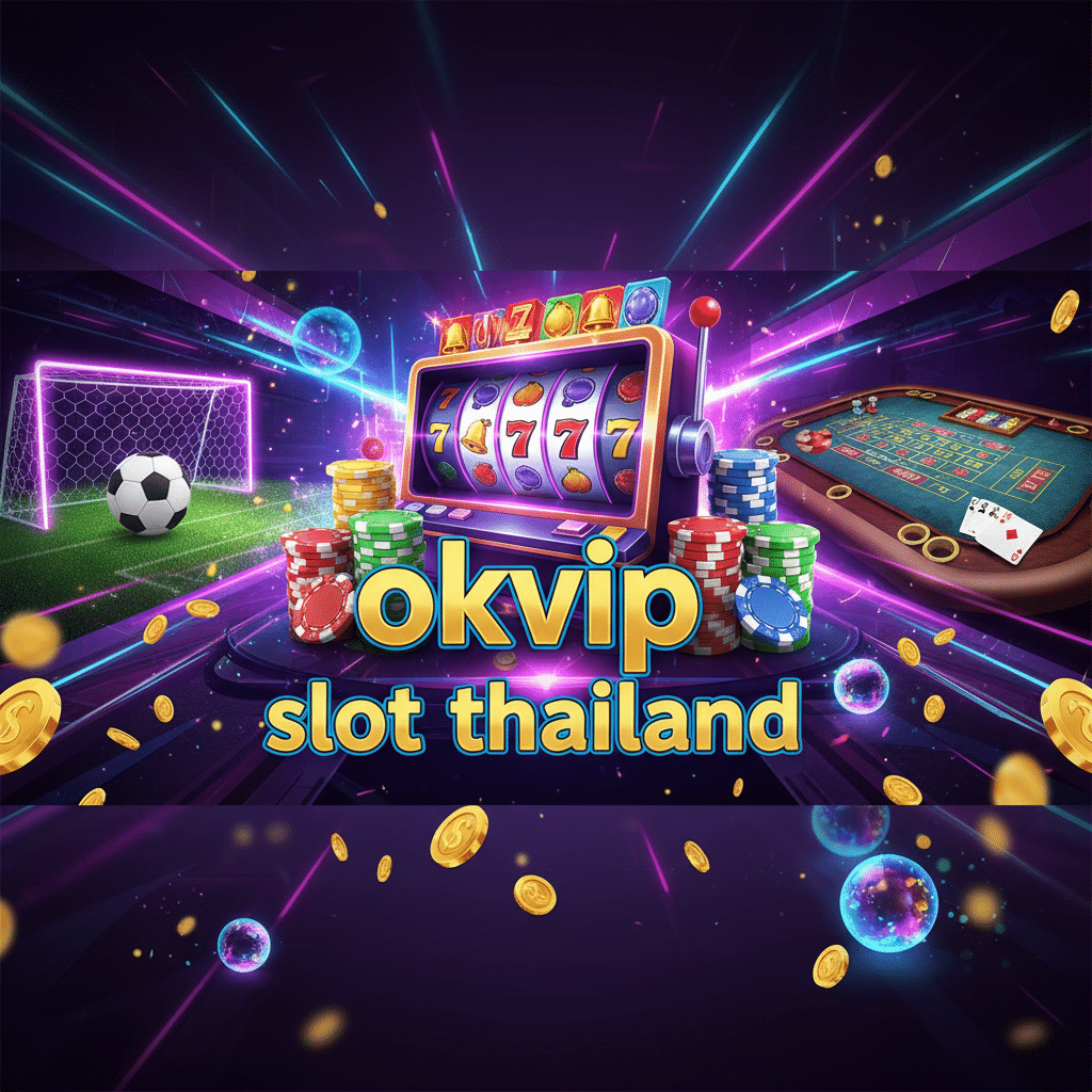 okvip slot thailand